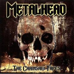Metalhead (GER-1) : The Chainsaw Tapes